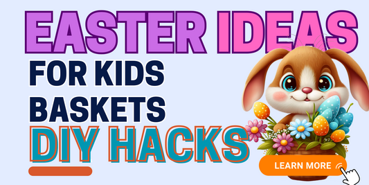 Easter Ideas For Kids Baskets: Cute Finds & DIY Hacks