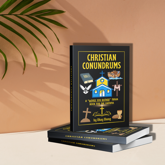 Christian Conundrums: A Would You Rather Trivia Book for the Faithful by Ukay Ekong