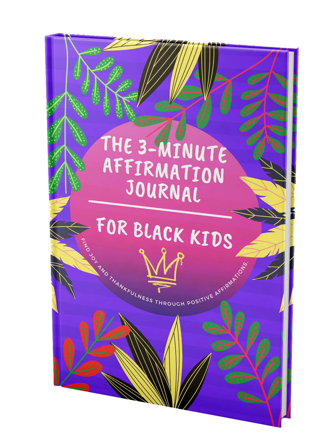 The 3 Minute Affirmation Journal For Black Kids by Ukay Ekong