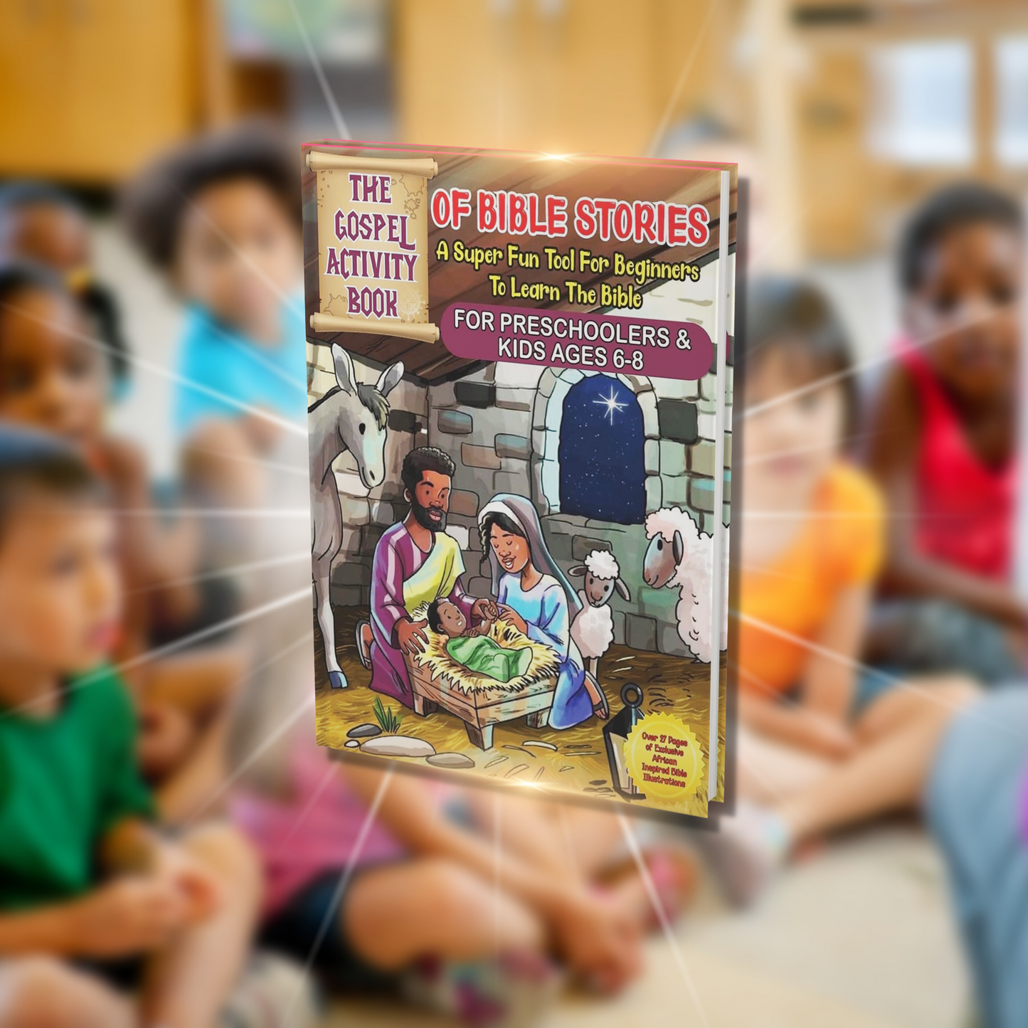 The Gospel Activity Book Of Bible Stories (For Toddlers and Kids Ages 6 to 8) by Ukay Ekong
